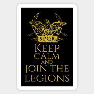 Roman Legionary Eagle -  Keep Calm And Join The Legions Magnet